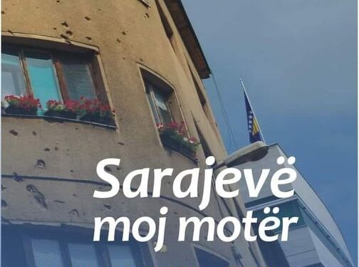 ” Sarajevë moj motër- Plumba mbi lule”