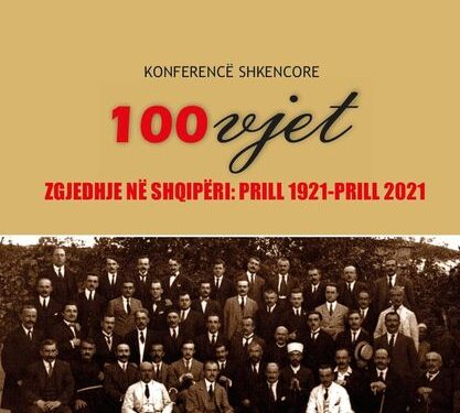 “100 VJET ZGJEDHJE NË SHQIPËRI: PRILL 1921-PRILL 2021”