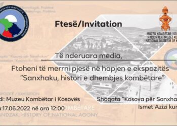 Ftesë për mediat rreth ekspozitës “Sanxhaku, histori e dhembjes kombëtare”