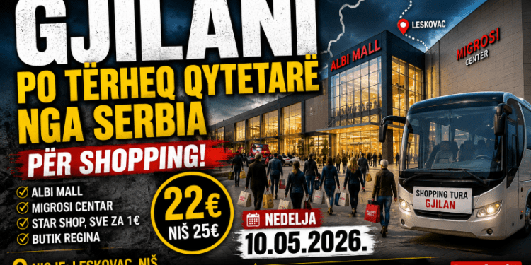 Gjilani tërheq qytetarë nga Serbia për shopping – kur ekonomia i tejkalon kufijtë politikë